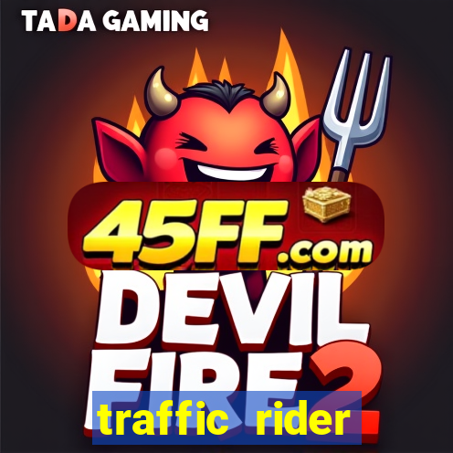 traffic rider dinheiro infinito